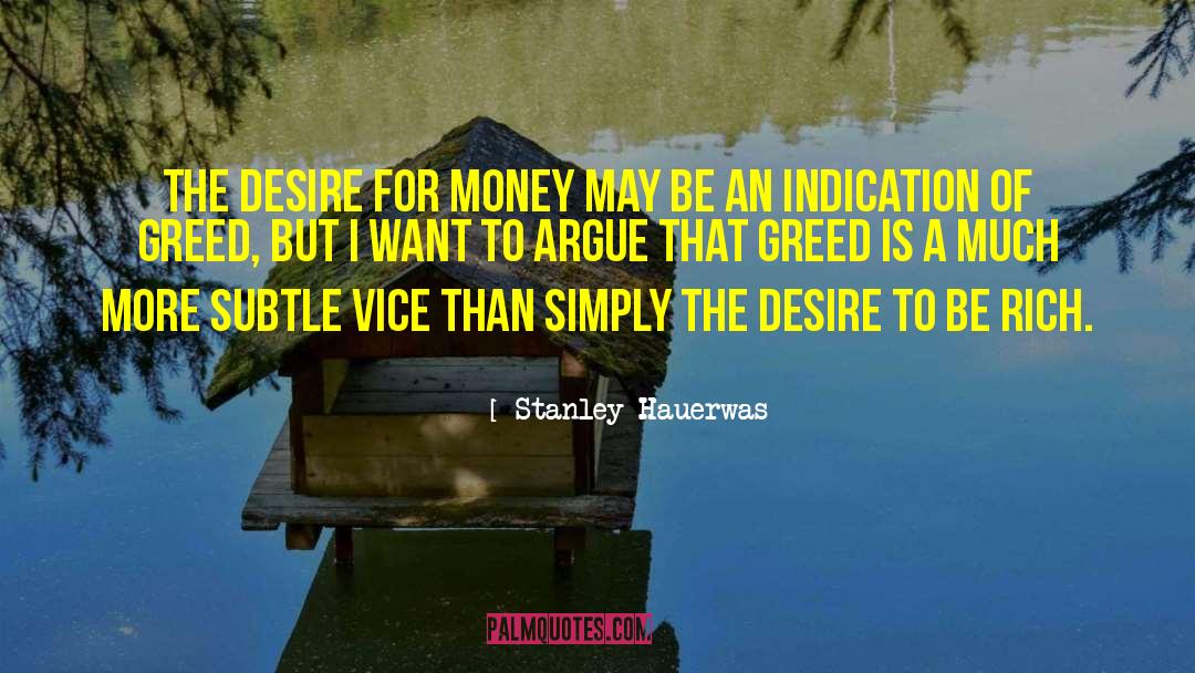 Rich Money quotes by Stanley Hauerwas