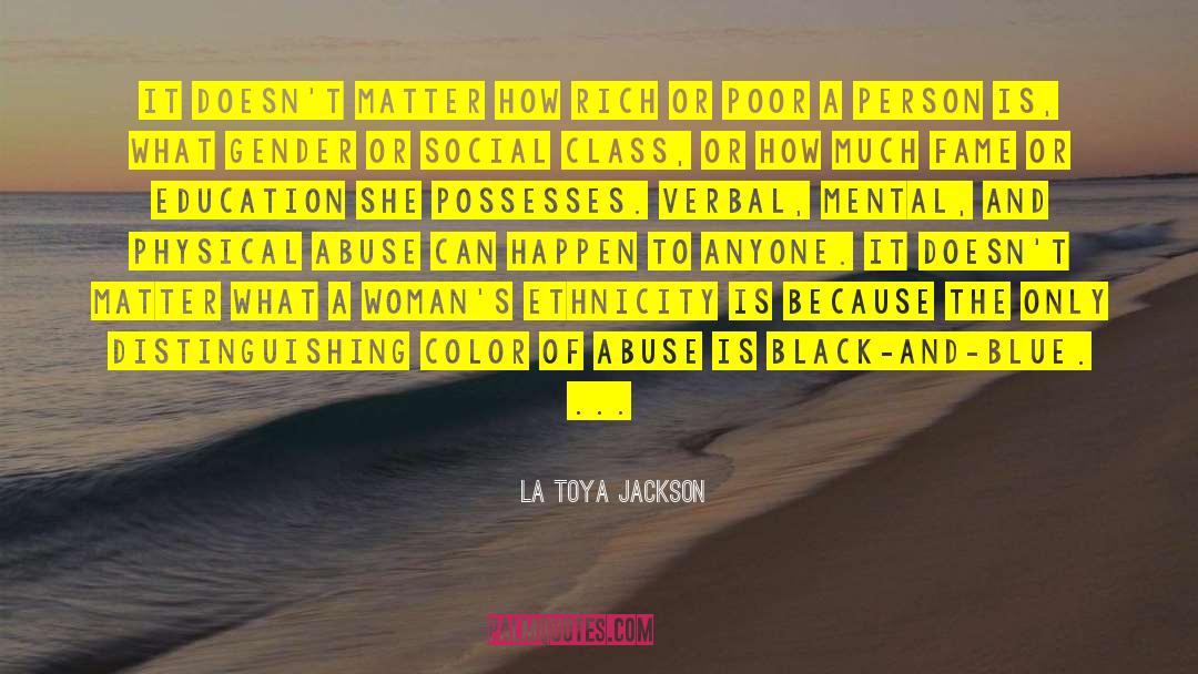 Rich Or Poor quotes by La Toya Jackson