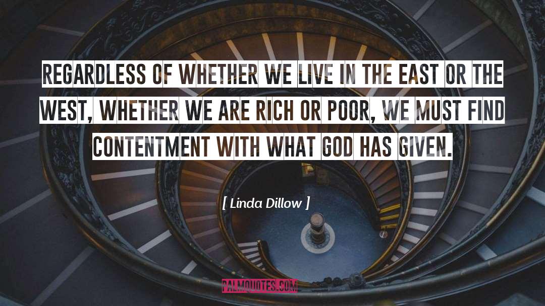 Rich Or Poor quotes by Linda Dillow