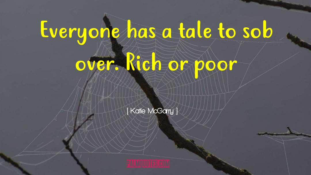 Rich Or Poor quotes by Katie McGarry