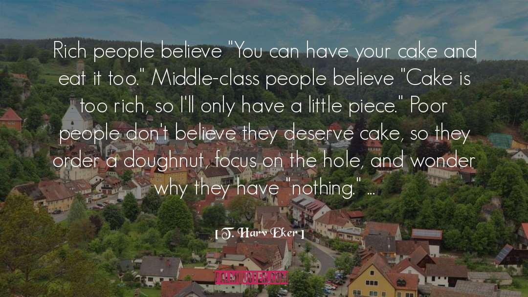 Rich People quotes by T. Harv Eker