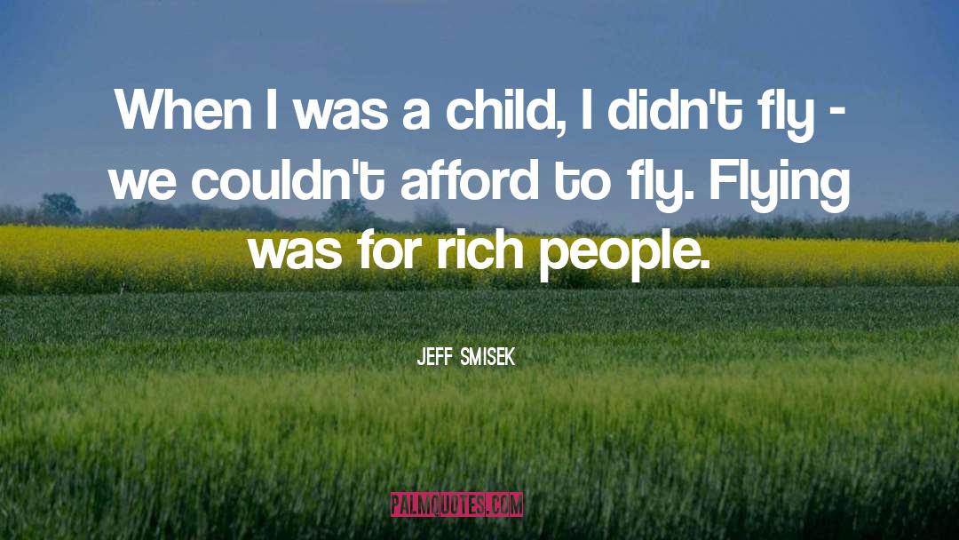 Rich People quotes by Jeff Smisek