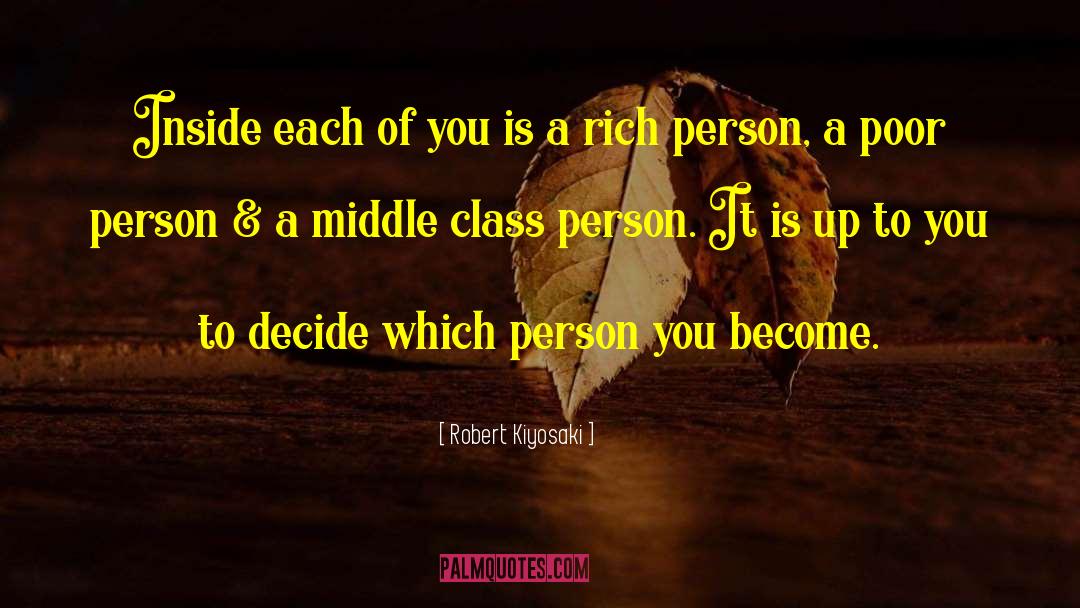 Rich Person quotes by Robert Kiyosaki