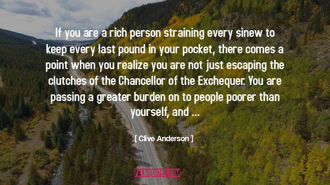 Rich Person quotes by Clive Anderson