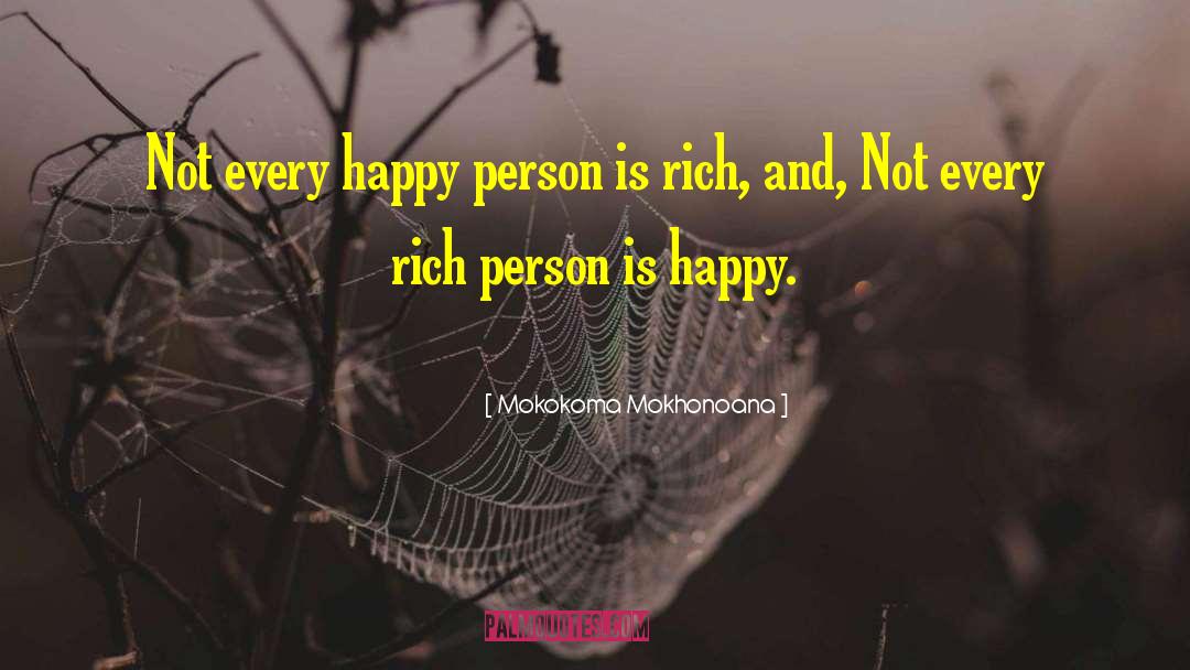 Rich Person quotes by Mokokoma Mokhonoana