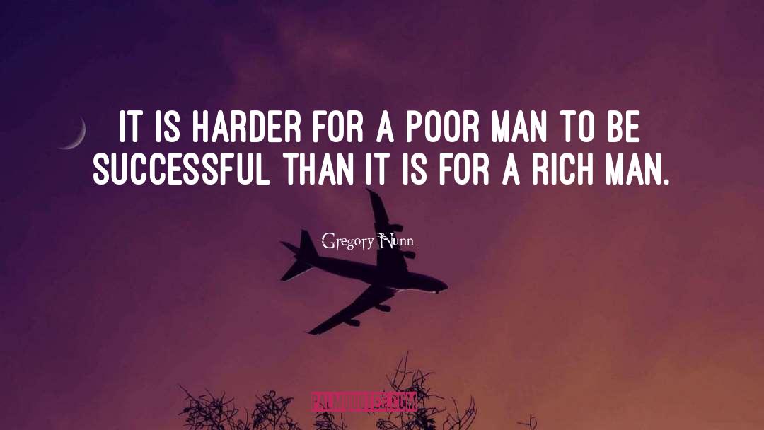 Rich Poor quotes by Gregory Nunn