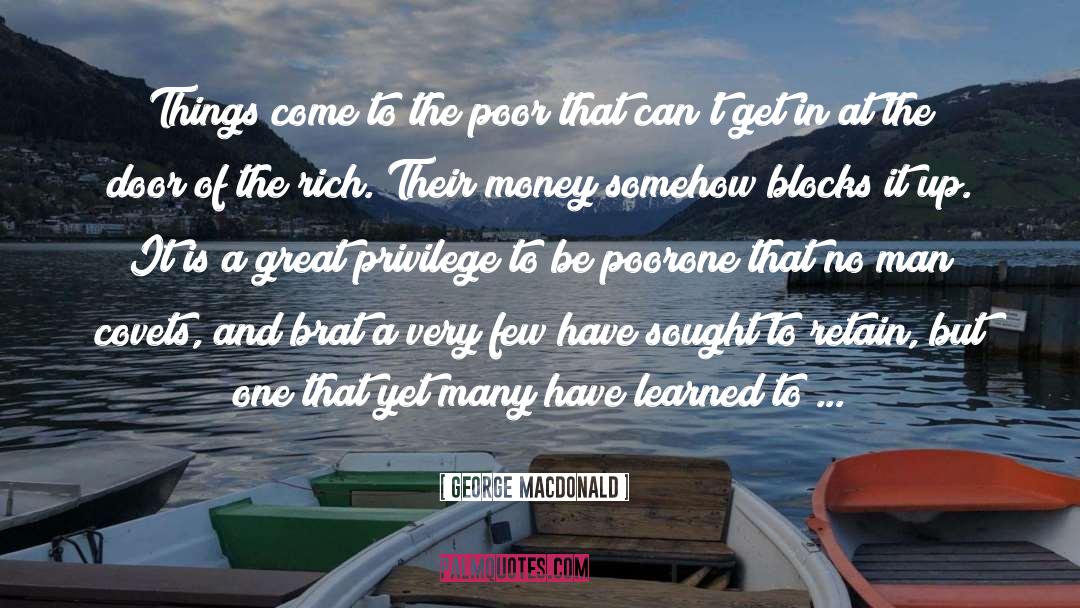 Rich Poor quotes by George MacDonald