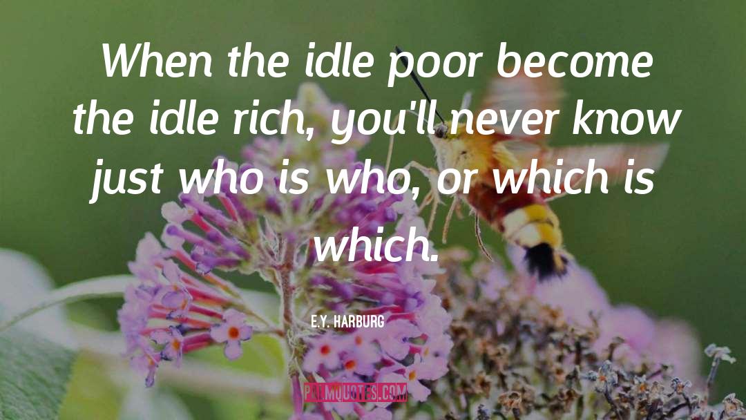 Rich Poor quotes by E.Y. Harburg