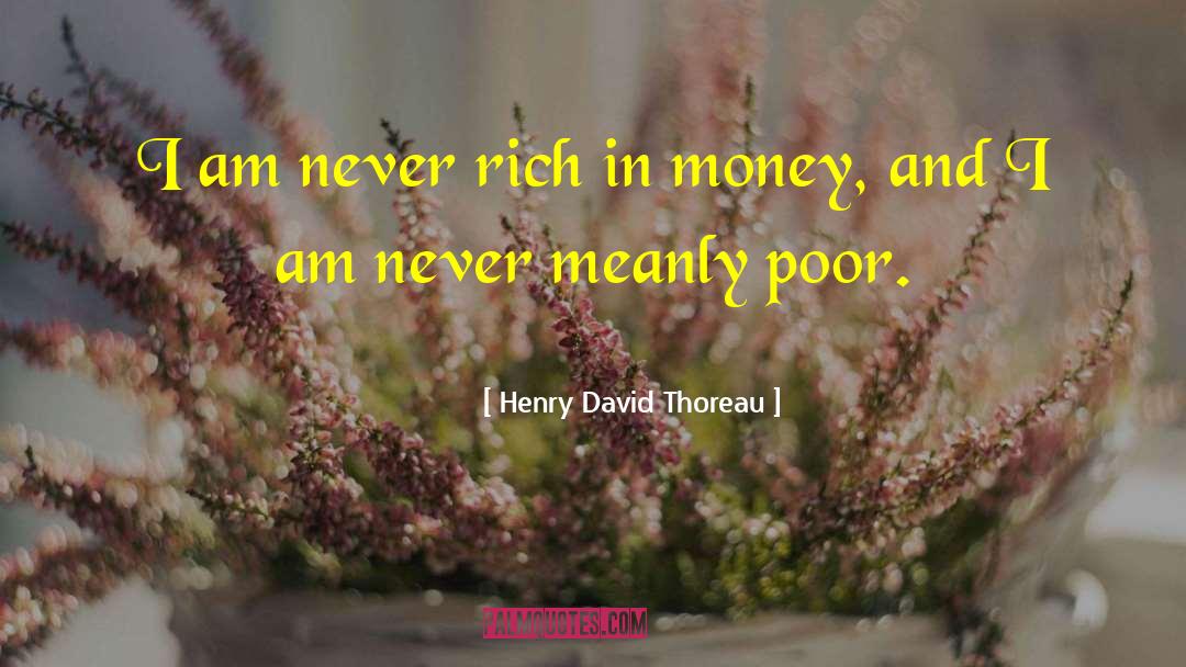 Rich Poor quotes by Henry David Thoreau