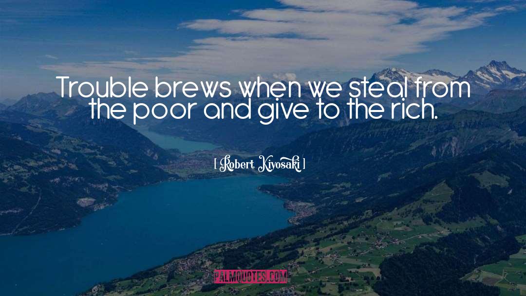 Rich Poor quotes by Robert Kiyosaki
