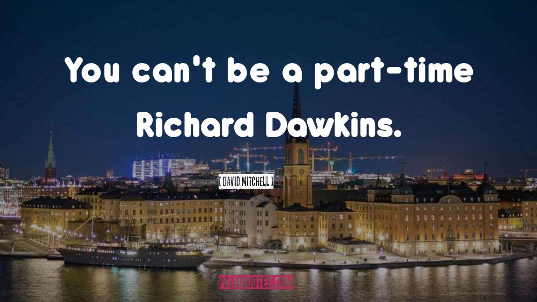 Richard Dawkins quotes by David Mitchell