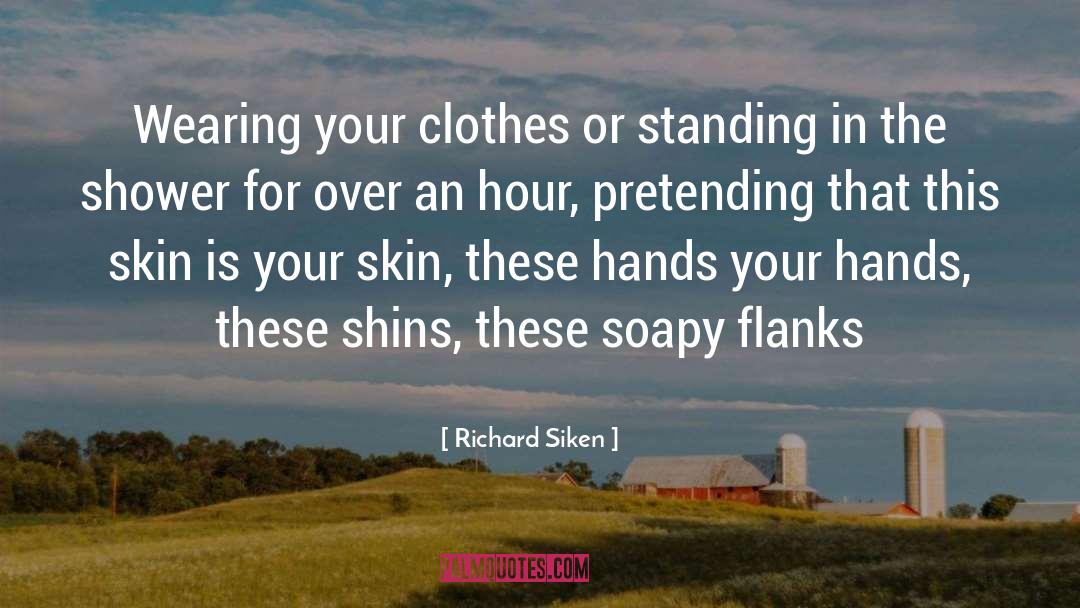 Richard Egan quotes by Richard Siken