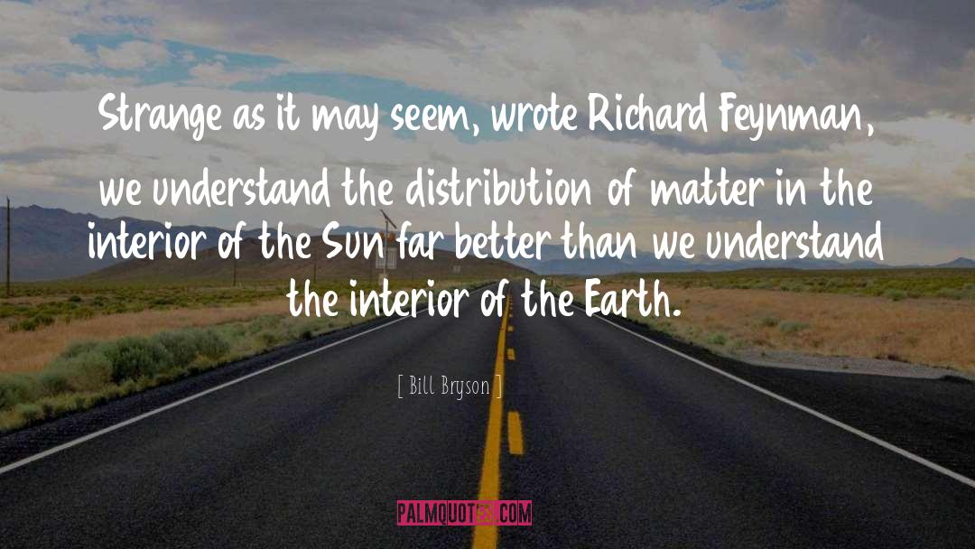 Richard Feynman quotes by Bill Bryson
