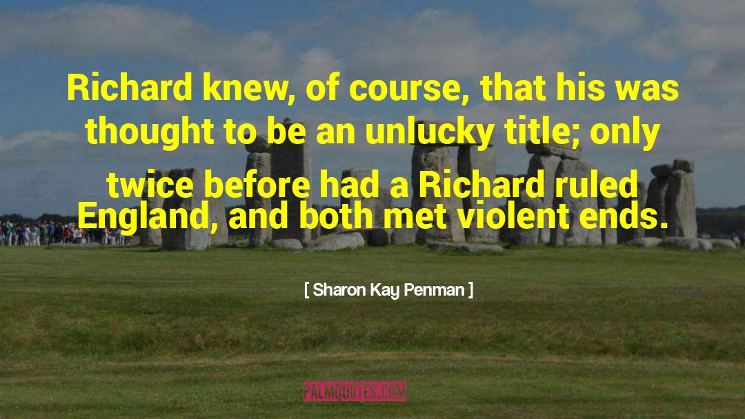 Richard Iii quotes by Sharon Kay Penman