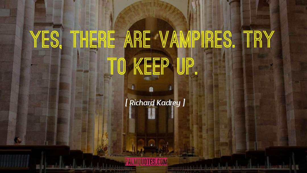 Richard Kadrey quotes by Richard Kadrey