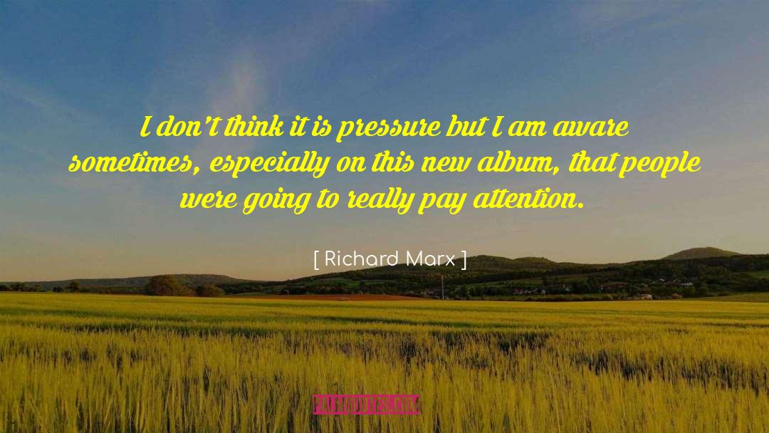 Richard Marx quotes by Richard Marx