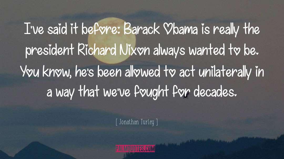 Richard Nixon quotes by Jonathan Turley