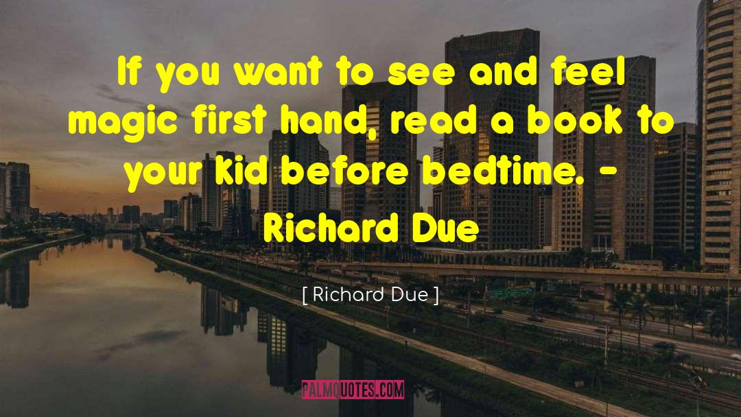Richard Pierpoint quotes by Richard Due