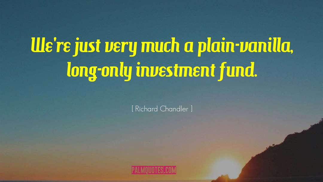 Richard Proenneke quotes by Richard Chandler