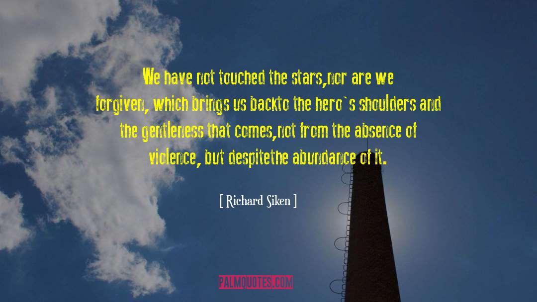 Richard Siken quotes by Richard Siken