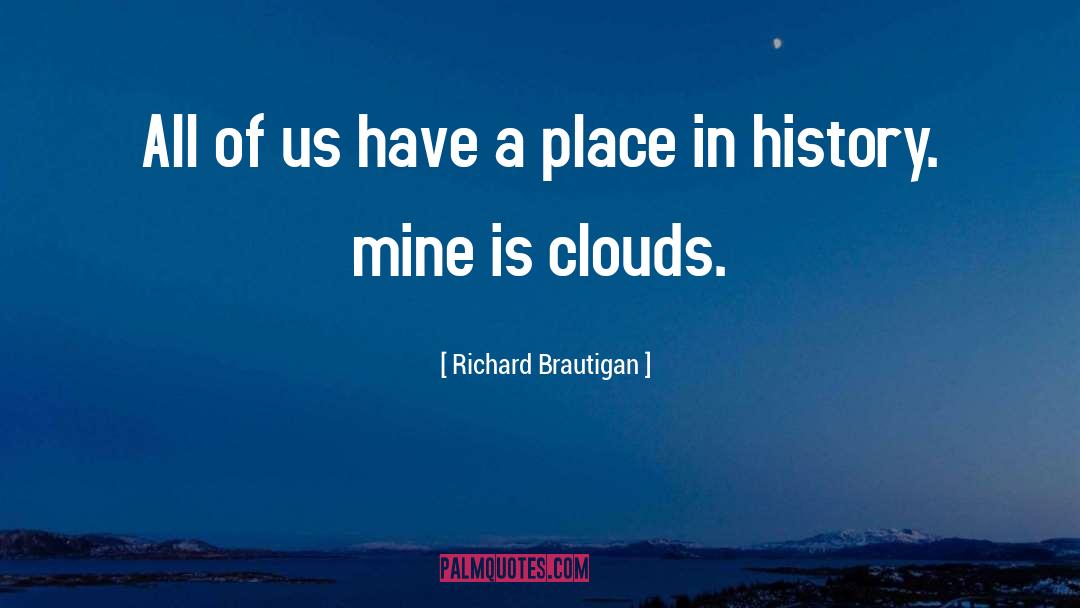 Richard Troy quotes by Richard Brautigan