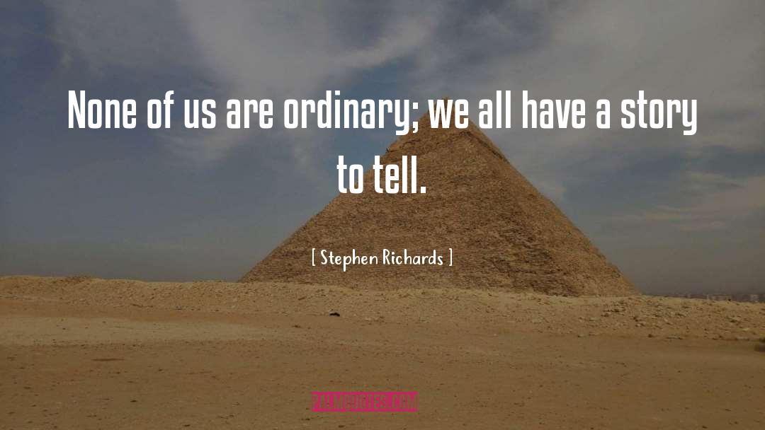 Richards quotes by Stephen Richards