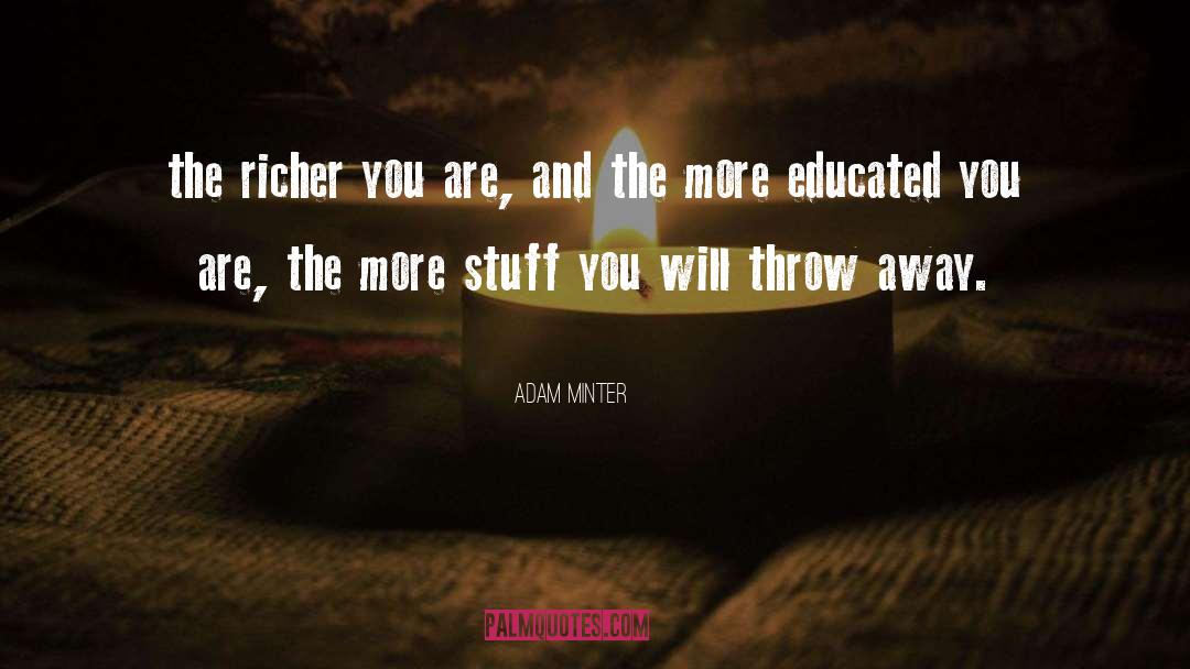 Richer quotes by Adam Minter