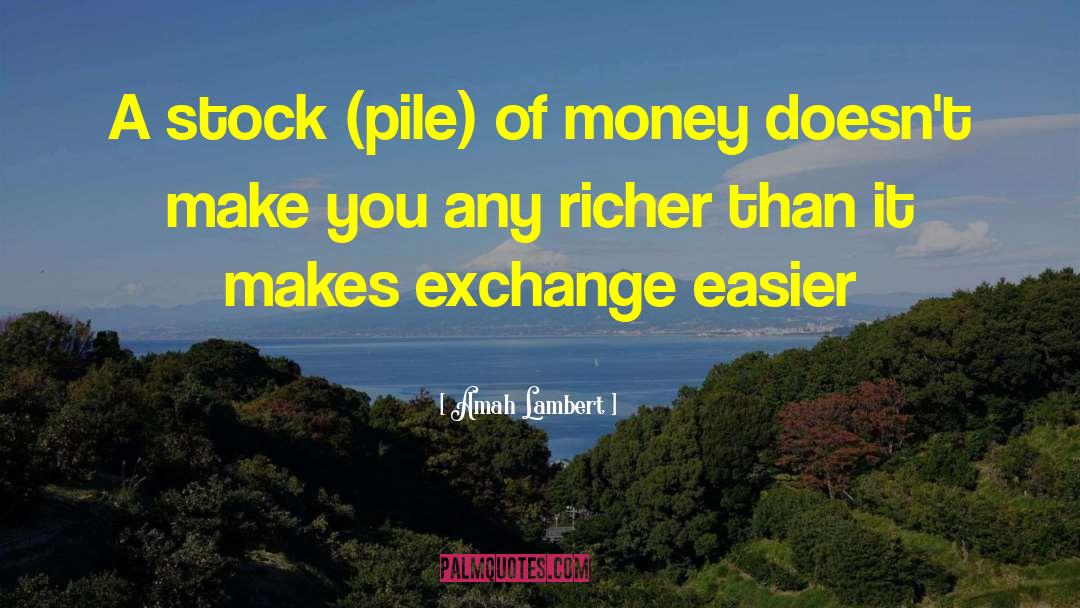 Richer quotes by Amah Lambert