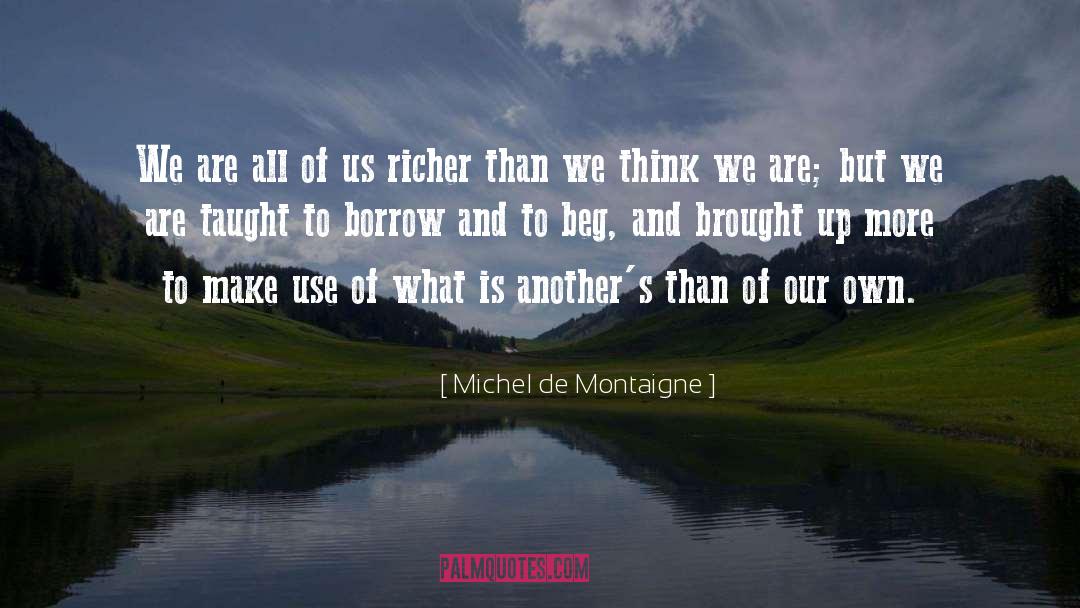 Richer quotes by Michel De Montaigne
