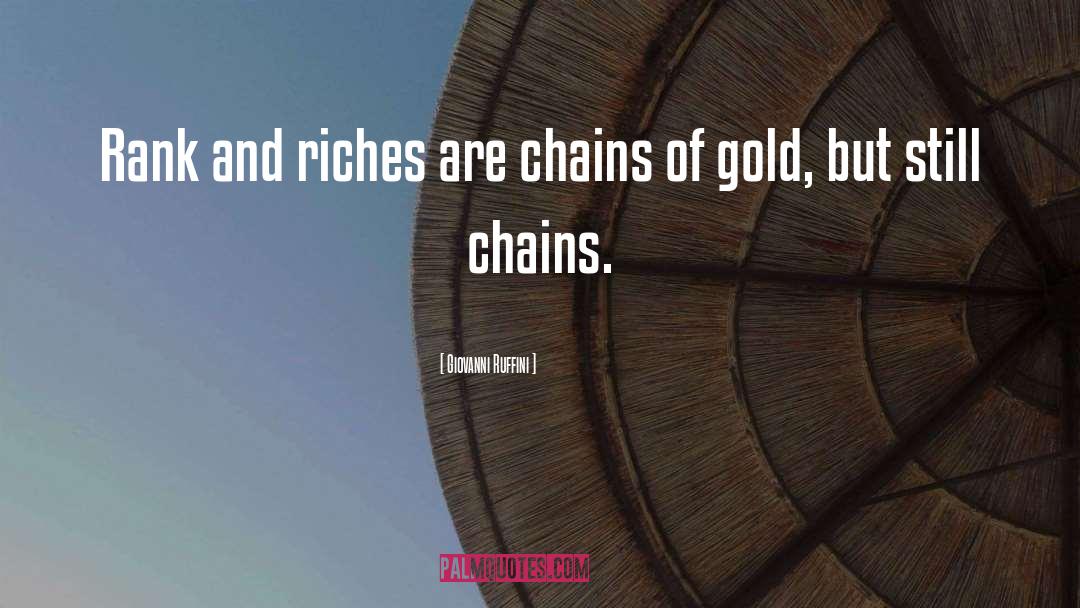 Riches And Popularity quotes by Giovanni Ruffini