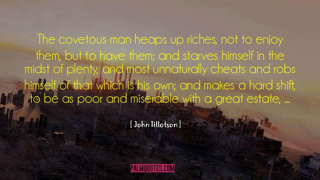 Riches And Popularity quotes by John Tillotson