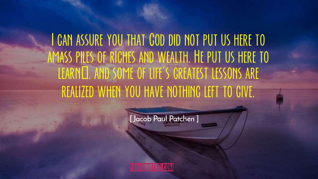 Riches And Wealth quotes by Jacob Paul Patchen