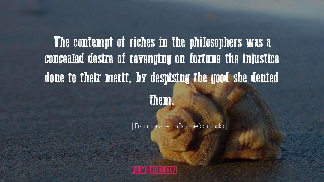 Riches quotes by Francois De La Rochefoucauld