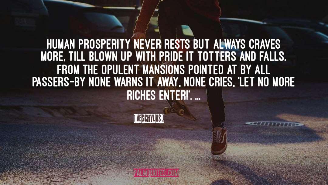 Riches quotes by Aeschylus