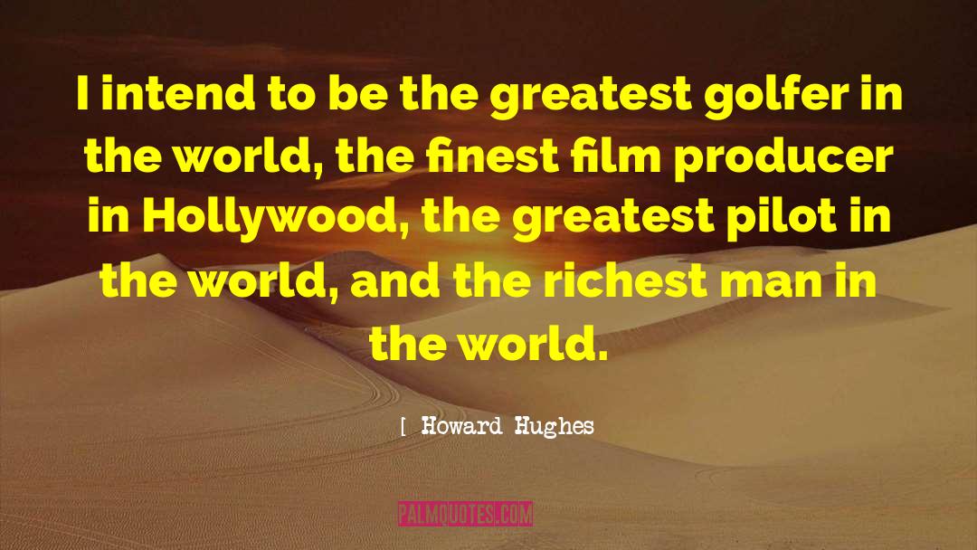 Richest Man In Babylon quotes by Howard Hughes