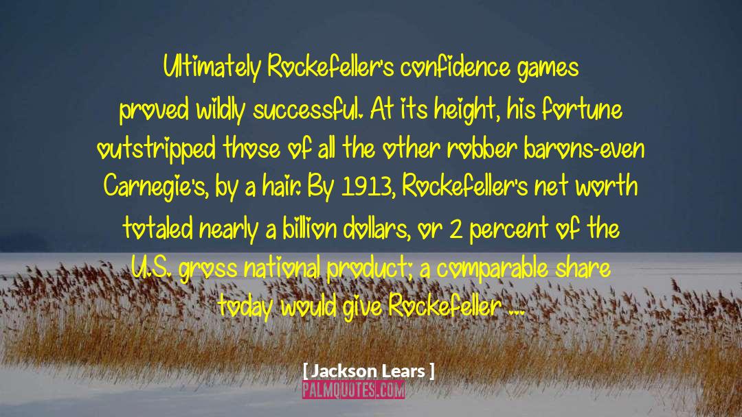 Richest Man quotes by Jackson Lears