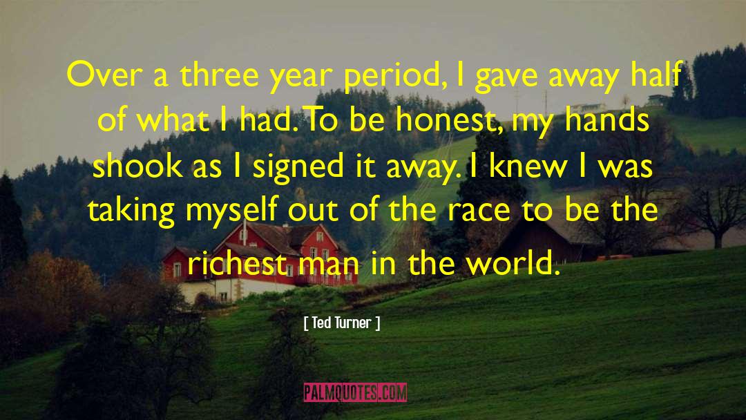 Richest Man quotes by Ted Turner