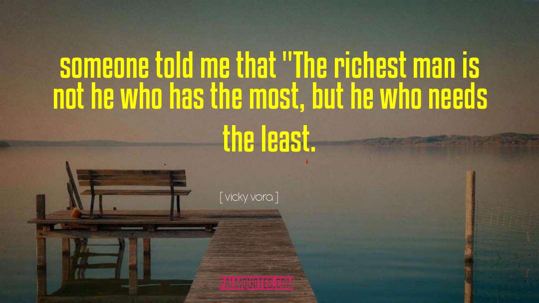 Richest Man quotes by Vicky Vora