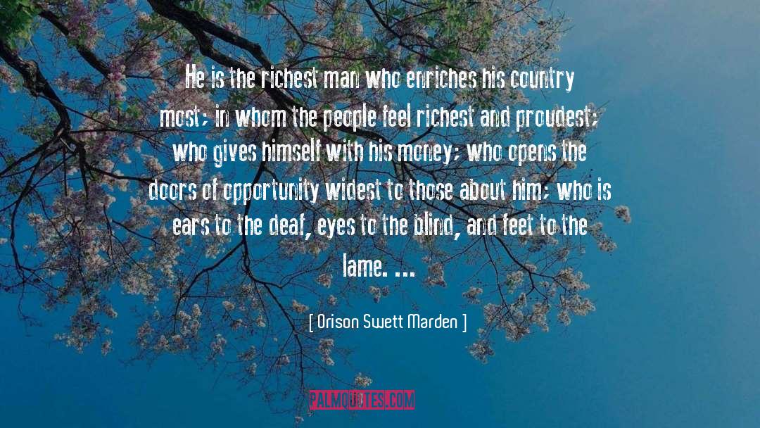 Richest Man quotes by Orison Swett Marden