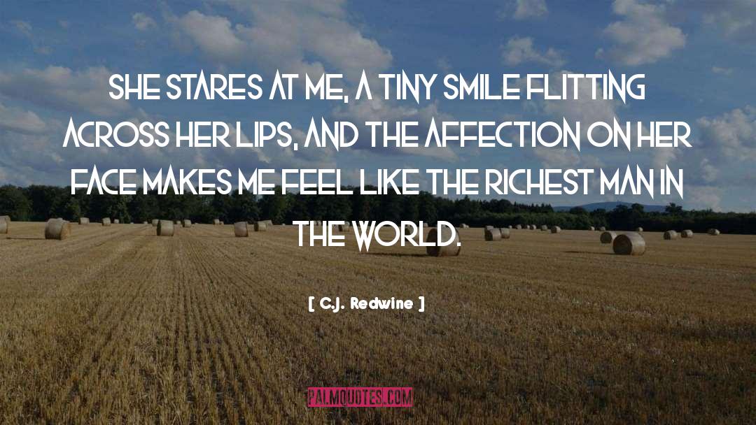 Richest Man quotes by C.J. Redwine