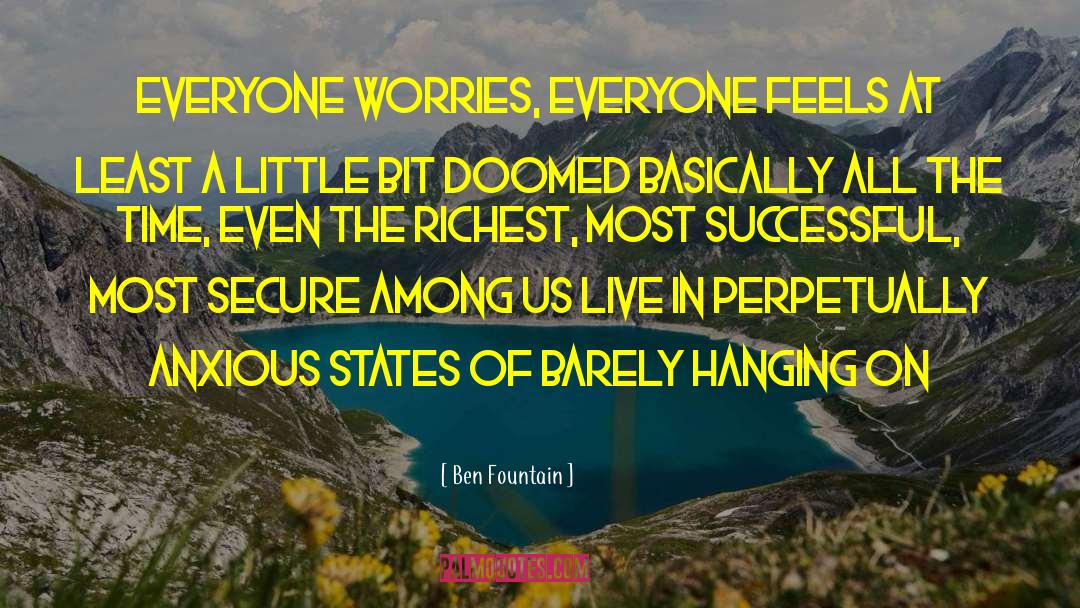 Richest quotes by Ben Fountain