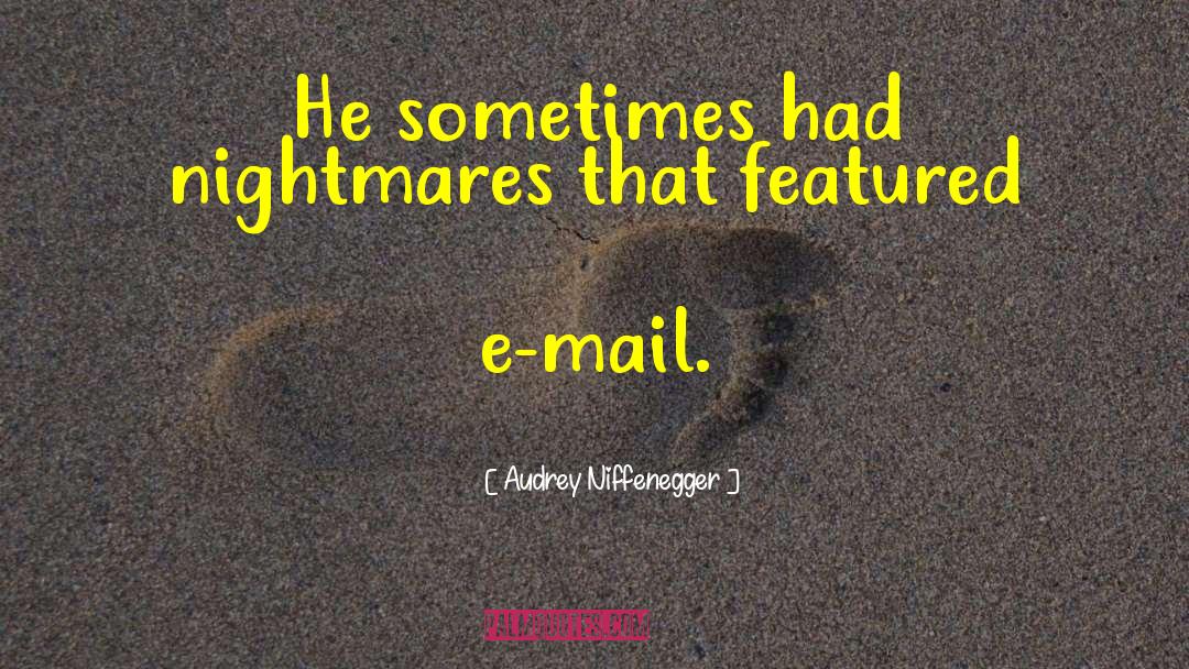 Richiamare Mail quotes by Audrey Niffenegger