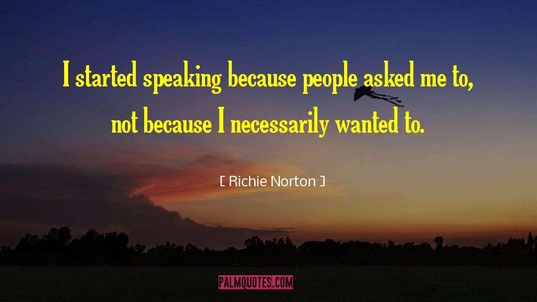 Richie Norton quotes by Richie Norton