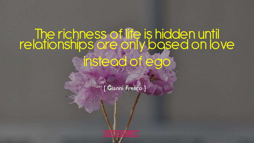 Richness Of Life quotes by Gianni Fresco
