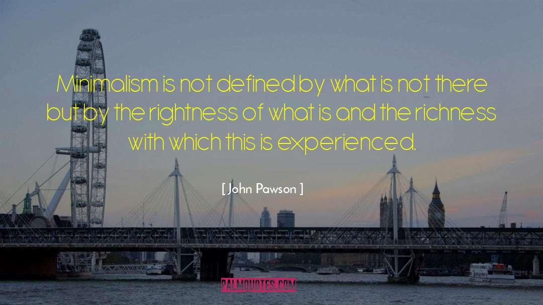 Richness quotes by John Pawson