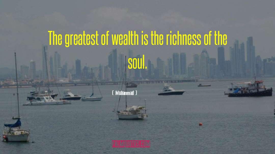Richness quotes by Muhammad