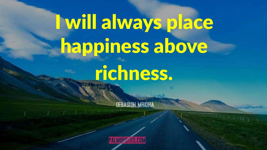 Richness quotes by Debasish Mridha