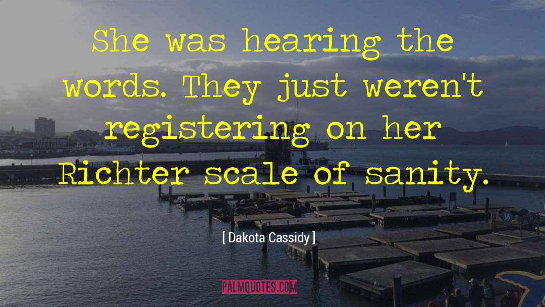 Richter Scale quotes by Dakota Cassidy
