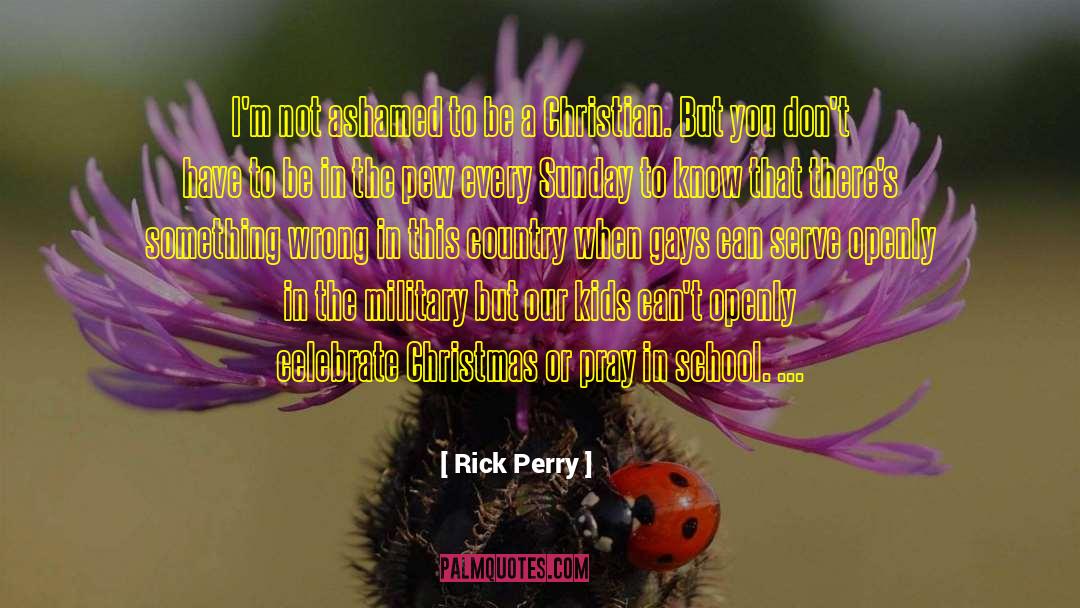 Rick Perry quotes by Rick Perry