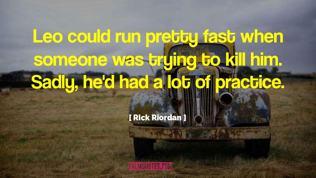 Rick Riorda quotes by Rick Riordan